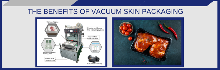 The Benefits of Vacuum Skin Packaging